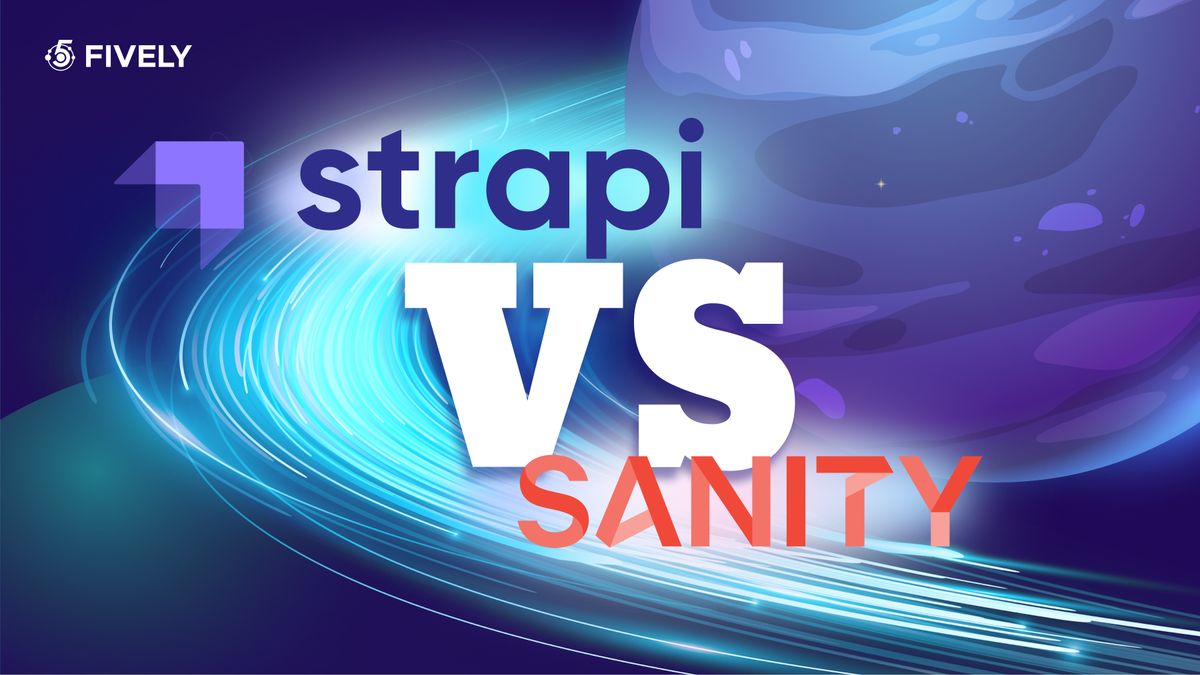 Strapi vs Sanity: Choose the Right Headless CMS for Your Project