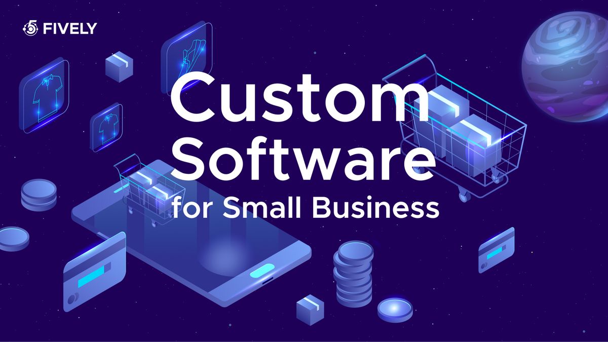 Custom Software Development for Small Business: Why Off-the-Shelf Solutions Are Holding You Back