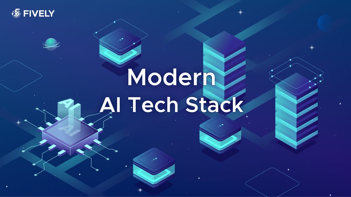 Modern AI Stack: Build Smarter, Scale Faster, Think Bigger