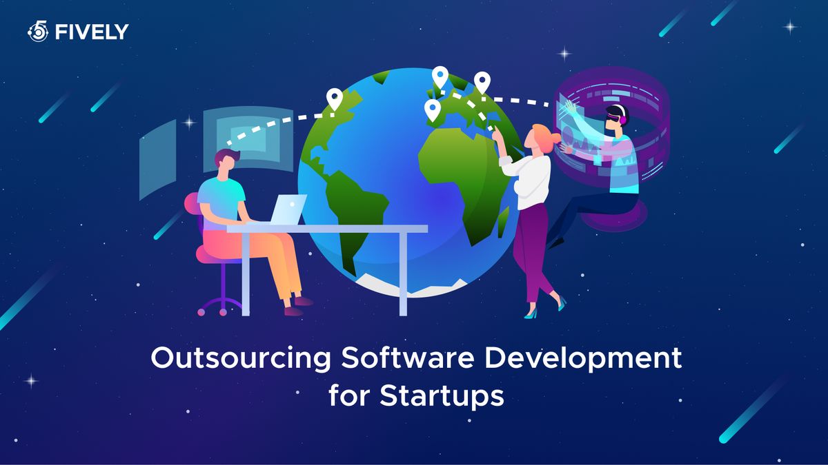 Outsourcing Software Development for Startups: A Complete Guide